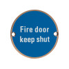 Fire Door Keep Shut - 76mm dia