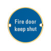 Fire Door Keep Shut - 76mm dia