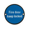 Fire Door Keep Locked - 76mm dia