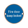 Fire Door Keep Locked - 76mm dia