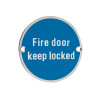 Fire Door Keep Locked - 76mm dia