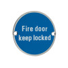 Fire Door Keep Locked - 76mm dia