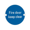 Fire Door Keep Clear - 76mm dia